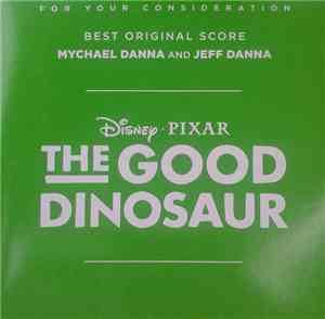 Mychael Danna, Jeff Danna - The Good Dinosaur