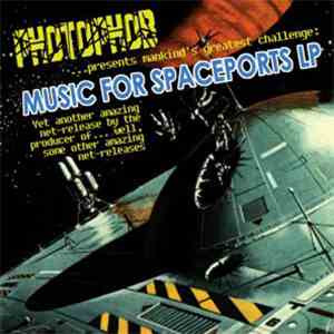 Photophob - Music For Spaceports LP