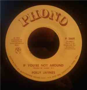 Polly Jaynes - If You're Not Around/The Sunshine Song