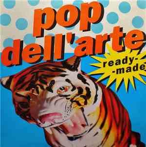 Pop Dell'Arte - Ready-Made