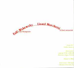 Ralf Wehowsky / Lionel Marchetti - Vier Vorspiele / L'Oeil Retourné