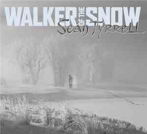 Seán Tyrrell - Walker Of The Snow