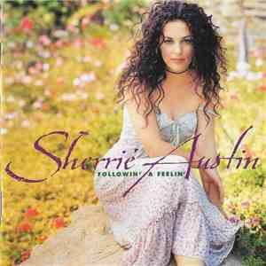 Sherrié Austin -  Followin' A Feelin'