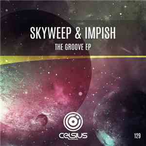 Skyweep & Impish - The Groove EP