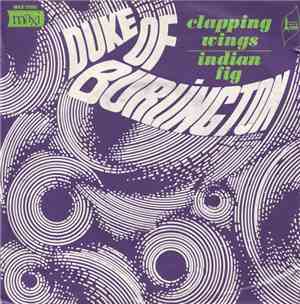 The Duke Of Burlington - Clapping Wings / Idian Fig