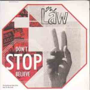 The Law - Don't Stop, Believe