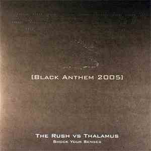 The Rush vs. Thalamus  - Shock Your Senses (Sensation Black Anthem 2005)