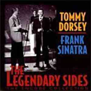 Tommy Dorsey / Frank Sinatra - The Legendary Sides
