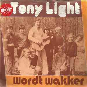 Tony Light - Wordt Wakker