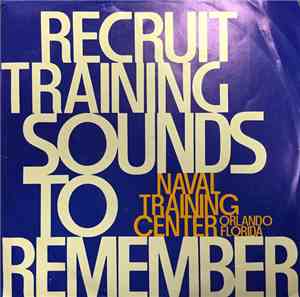 United States Navy Recruiting Command - Recruit Training Sounds To Remember