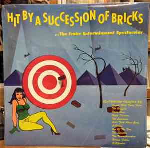 Various - Hit By A Succession Of Bricks: The Frabe Entertainment Spectacula ...
