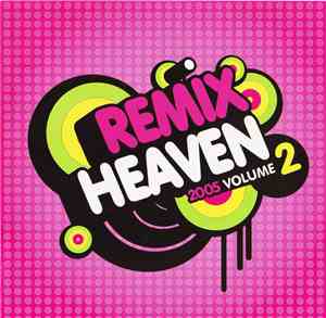 Various - Remix Heaven 2005 - Volume 2