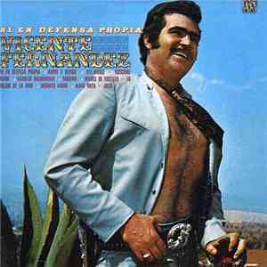Vicente Fernandez - Ni En Defensa Propia