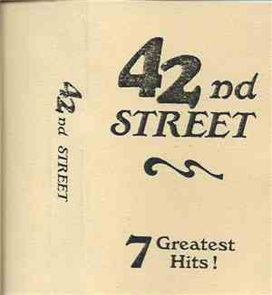 42nd Street  - 7 Greatest Hits!