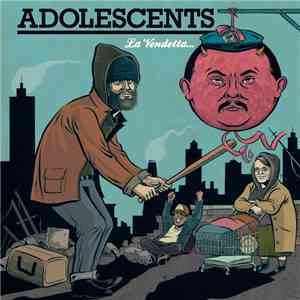 Adolescents - La Vendetta... E Un Piatto Che Va Servito Freddo