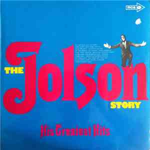 Al Jolson - The Jolson Story - His Greatest Hits