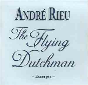 André Rieu - The Flying Dutchman (Excerpts)