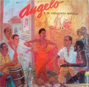 Angelo Y Su Conjunto Modelo - Angelo Y Su Conjunto Modelo