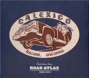 Calexico - Selections From Road Atlas 1998-2011