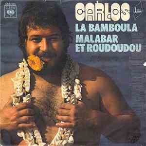 Carlos  - La Bamboula / Malabar Et Roudoudou
