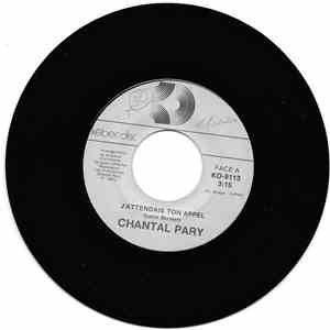Chantal Pary - J'Attendais Ton Appel / Le Loup, La Biche Et Le Chevalier