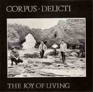 Corpus Delicti  - The Joy Of Living