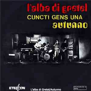 Cuncti Gens Una - L'Alba Di Gretel / Autunno