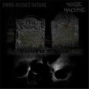 Dark Occult Ritual / Noise Machine  - Buried In Requiem