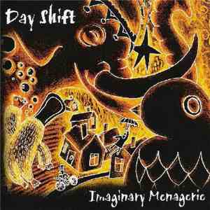 Day Shift - Imaginary Menagerie