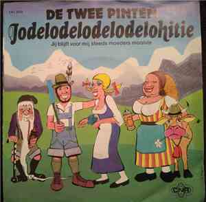 De Twee Pinten - Jodelodelodelodelohitie