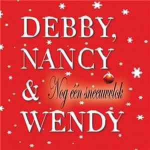 Debby, Nancy & Wendy - Nog Eén Sneeuwvlok