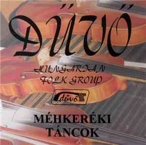Dűvő Hungarian Folk Group - Méhkeréki Táncok