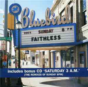 Faithless - Sunday 8PM