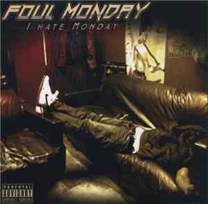 Foul Monday - I Hate Monday