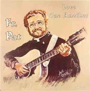 Fr. Pat - Love One Another