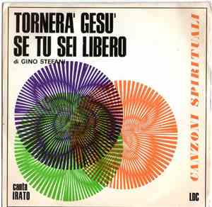 Gino Stefani - Tornerà Gesù / Tu Sei Libero