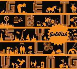Goldfish  - Get Busy Living
