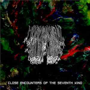 Hemorrhaging Alien Fetus - Close Encounters Of The Seventh Kind