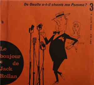 Jack Rollan - De Gaulle A-t-il Chanté Ma Pomme ?
