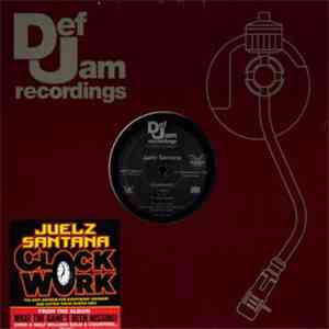 Juelz Santana - Clockwork