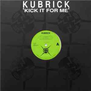 Kubrick - Kick It For Me
