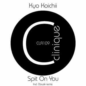 Kyo Koichii - Spit On You