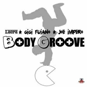 Laera, Gigi Fuiano, Joe Impero - Body Groove