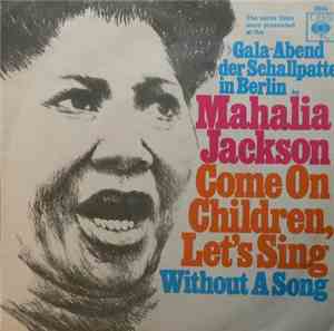 Mahalia Jackson - Come On Children, Let's Sing