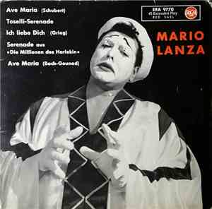 Mario Lanza - Ave Maria / Tosselli-Serenade / Ich Liebe Dich / Serenade / A ...