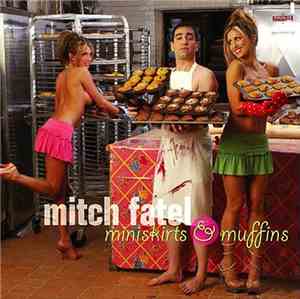Mitch Fatel - Miniskirts and Muffins