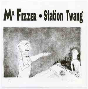 Mr. Fizzer, Station Twang - Mr. Fizzer / Station Twang Split 7
