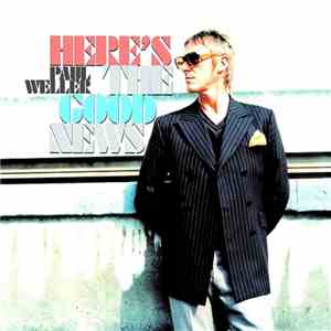 Paul Weller - Here's The Good News