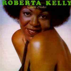 Roberta Kelly - Trouble Maker