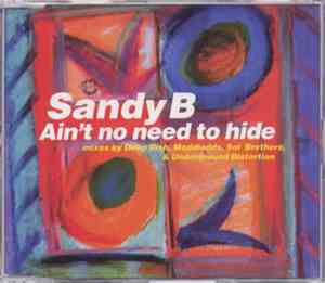 Sandy B - Ain't No Need To Hide